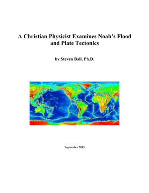 A Christian Physicist Examines Noah's Flood and Plate Tectonics
