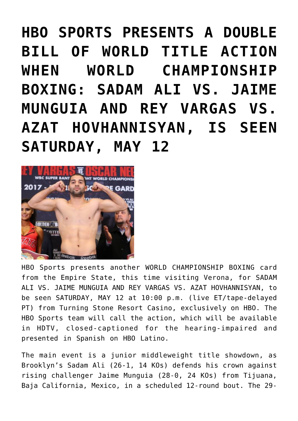 Hbo Sports Presents a Double Bill of World Title Action When World Championship Boxing: Sadam Ali Vs