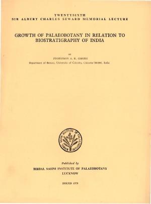 Growth of Palaeobotany in Relation to Biostratigraphy of India