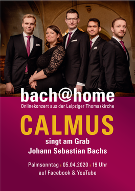 Bach@Home Onlinekonz Ert Aus Der Leipziger Thomaskirche CALMUS Singt Am Grab Johann Sebastian Bachs