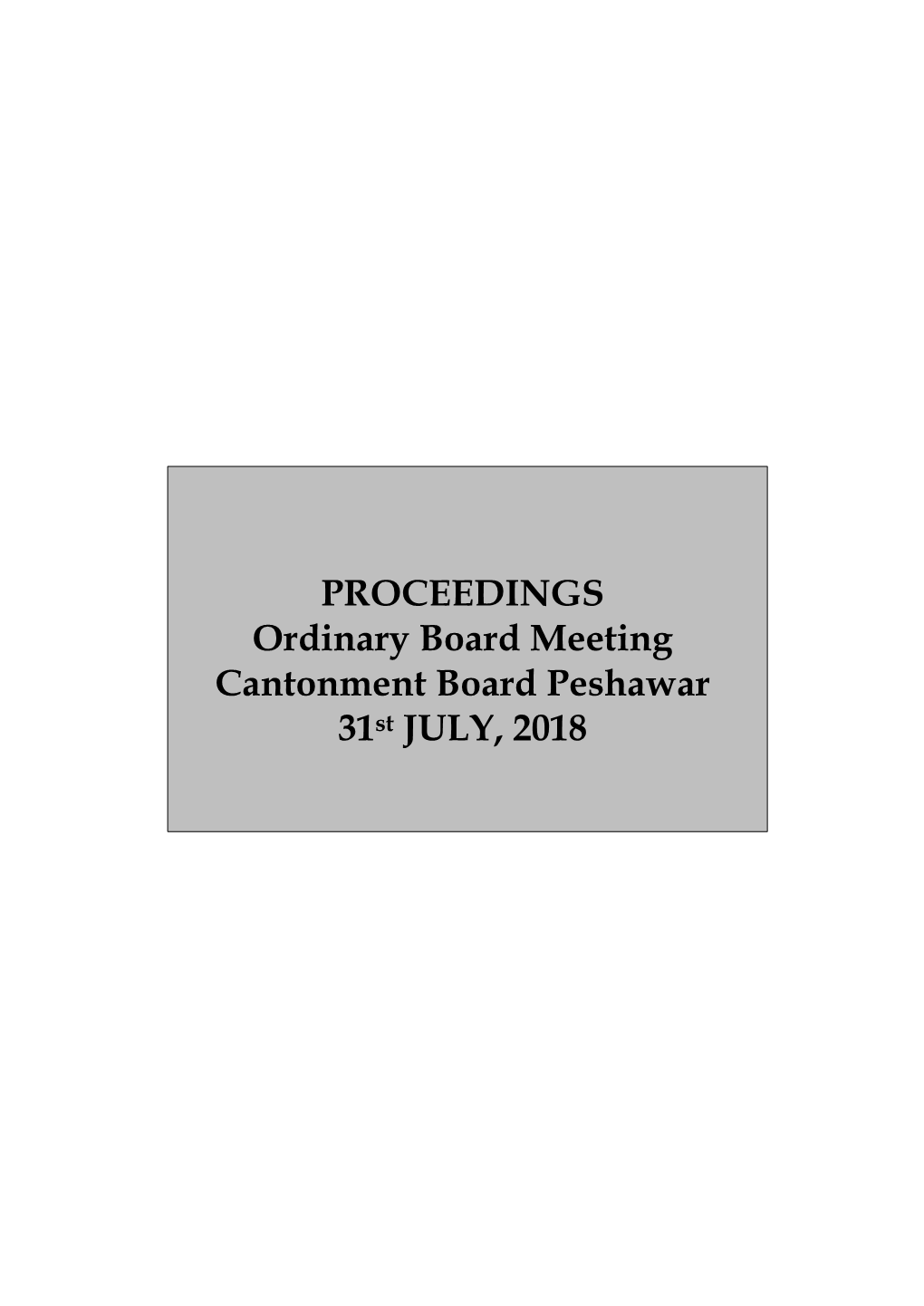PROCEEDINGS Ordinary Board Meeting Cantonment Board Peshawar 31St JULY, 2018