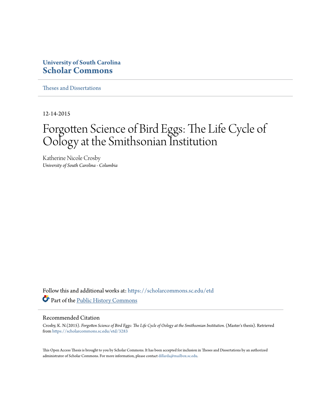 Forgotten Science of Bird Eggs: the Life Cycle of Oology at the Smithsonian Institution Katherine Nicole Crosby University of South Carolina - Columbia