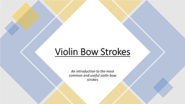 Violin Bow Strokes