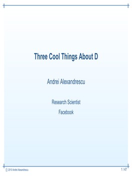 Three Cool Things About D