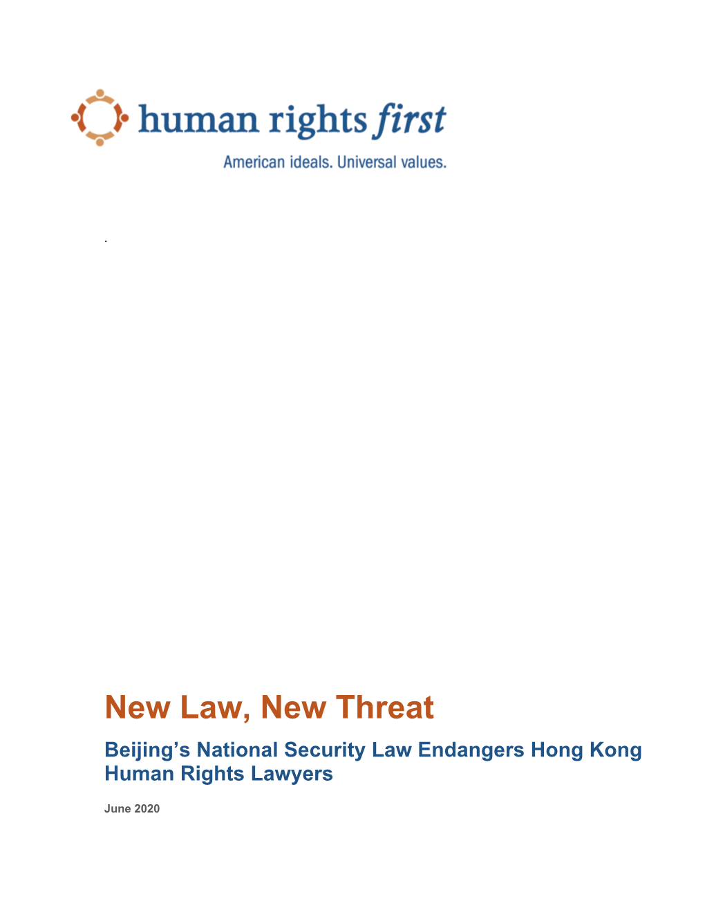 New Law, New Threat Beijing’S National Security Law Endangers Hong Kong Human Rights Lawyers