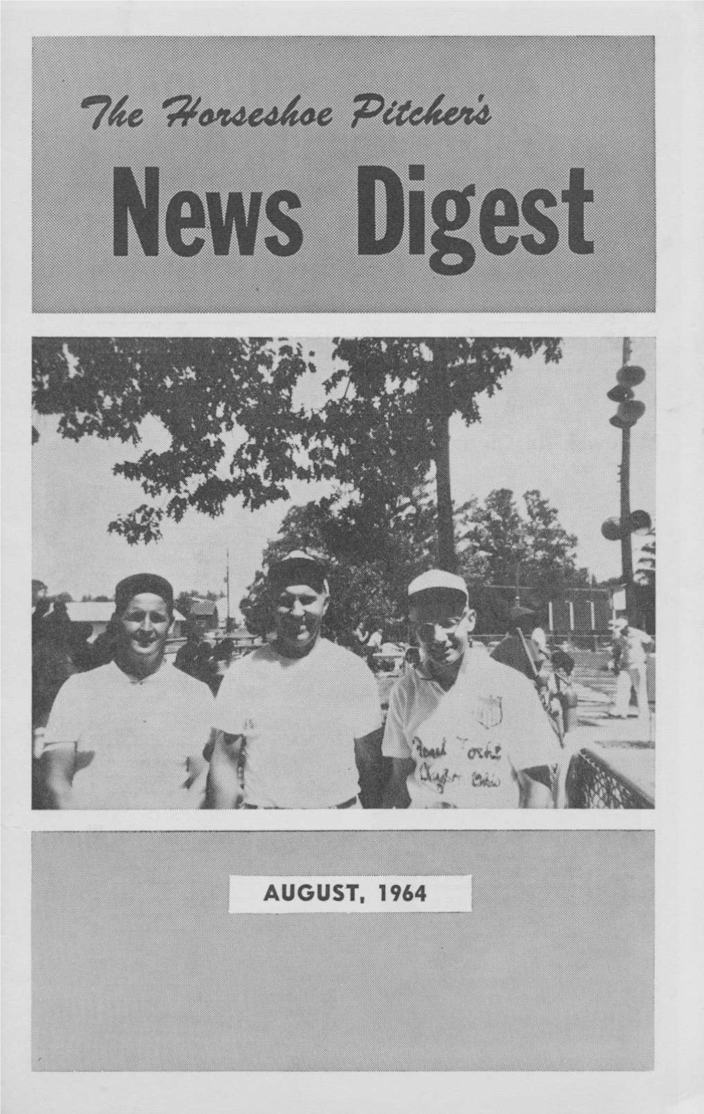 AUGUST, 1964 2 the HORSESHOE PITCHER's NEWS DIGEST Essex County (New Jersey) Won by Dr