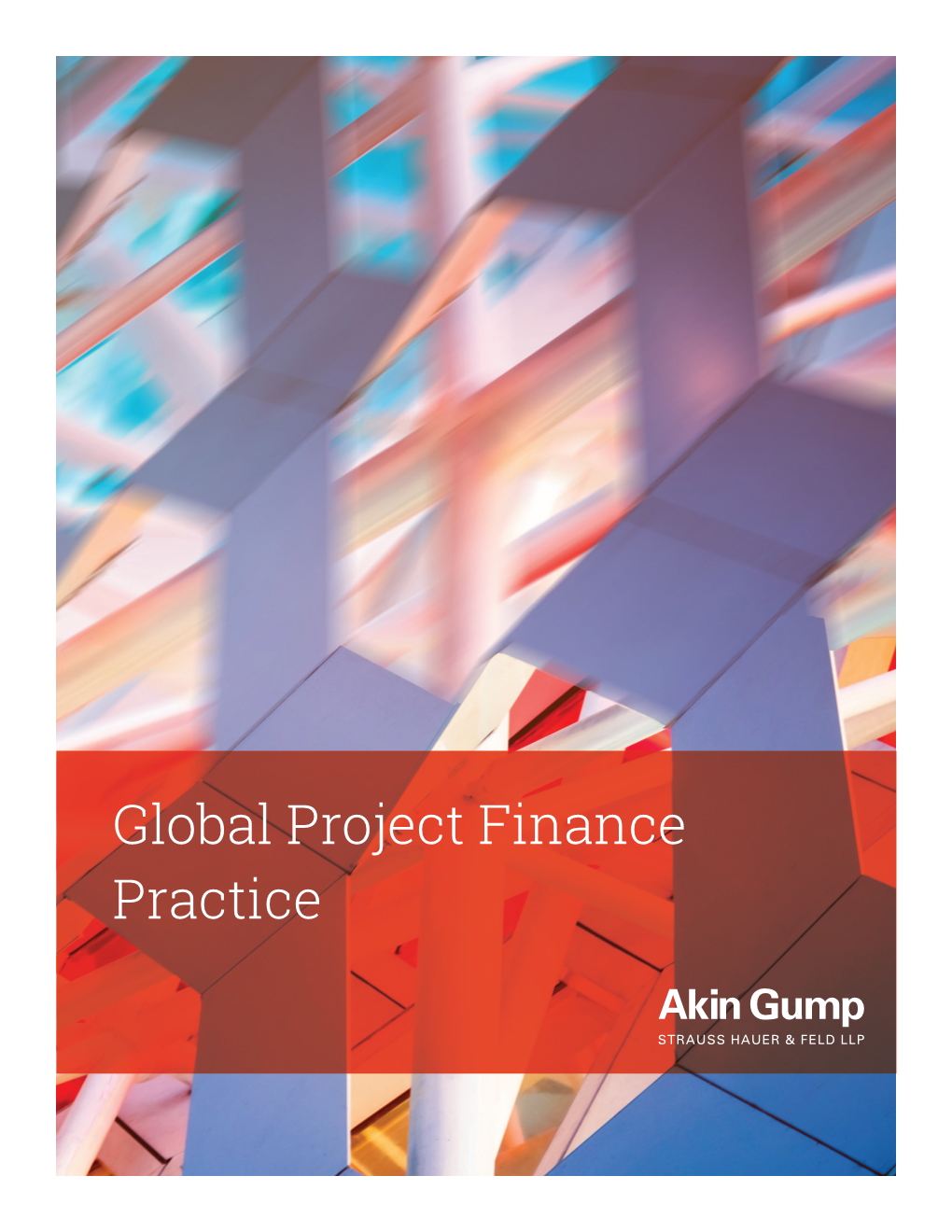 Global Project Finance Practice About the Firm