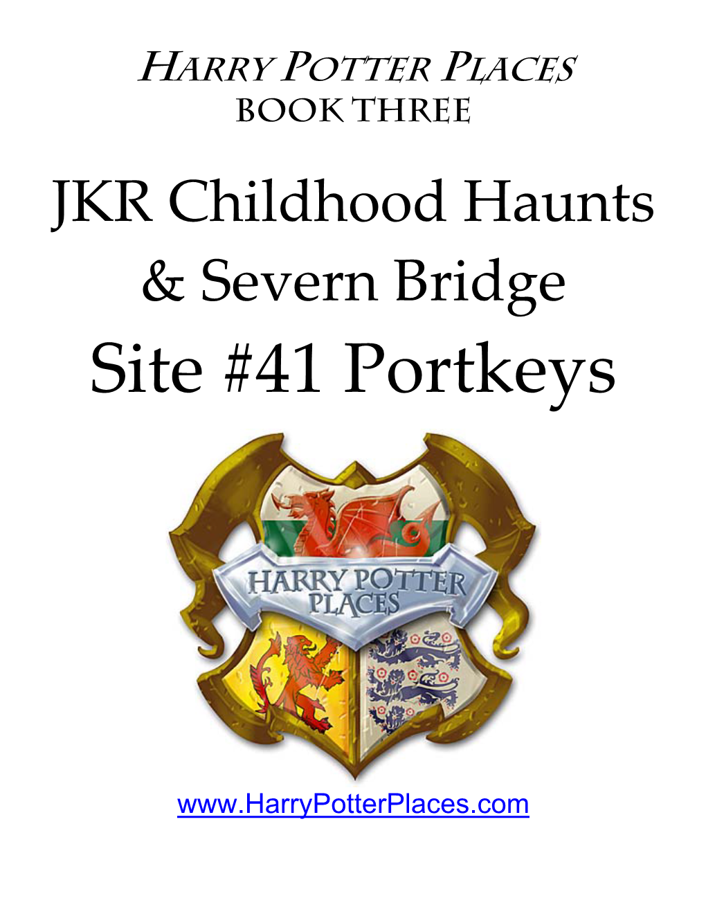 JKR Childhood Haunts & Severn Bridge (Site