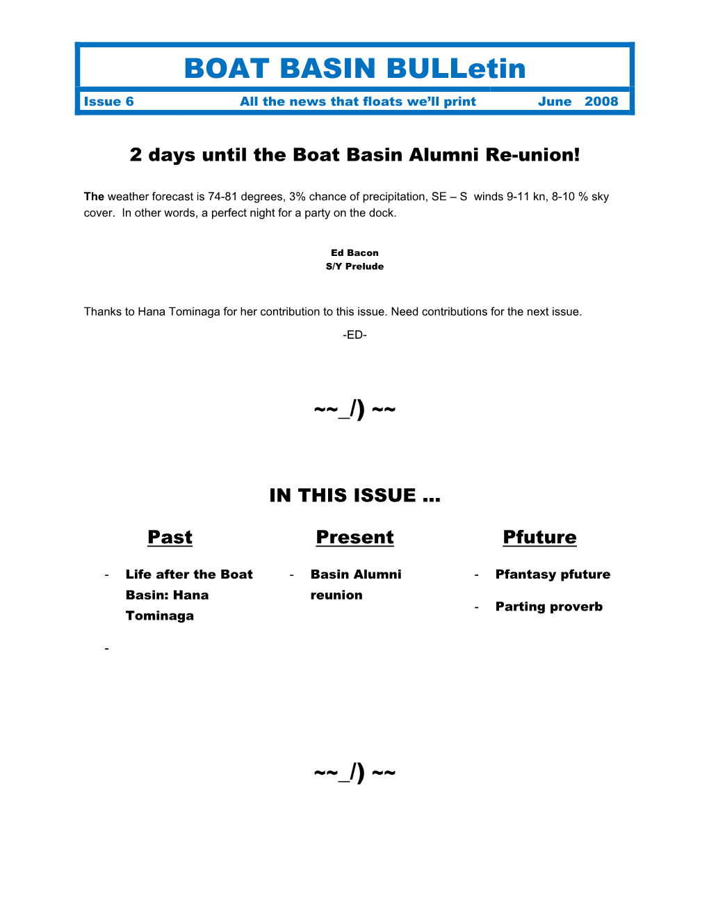 BOAT BASIN Bulletin Issue 6 All the News That Floats We’Ll Print June 2008