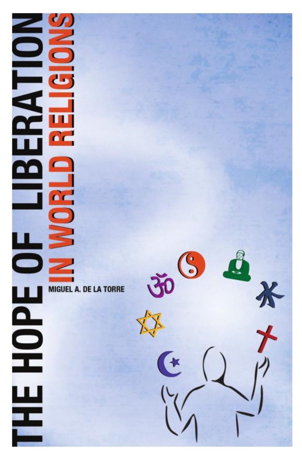 The Hope of LIBERATION in WORLD RELIGIONS