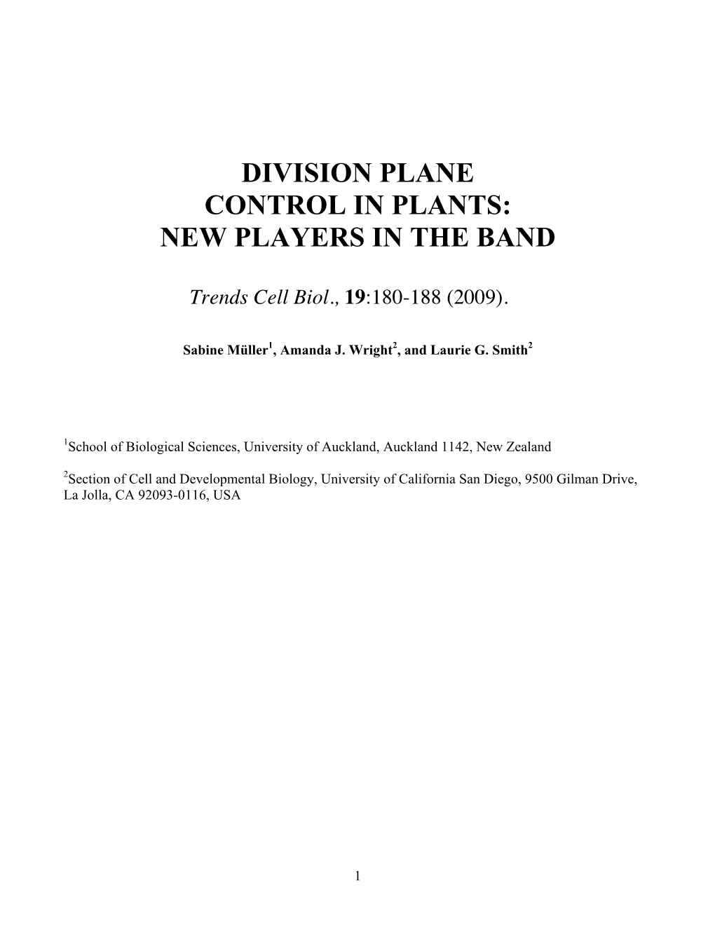 Division Plane Control in Plants: New Players in the Band