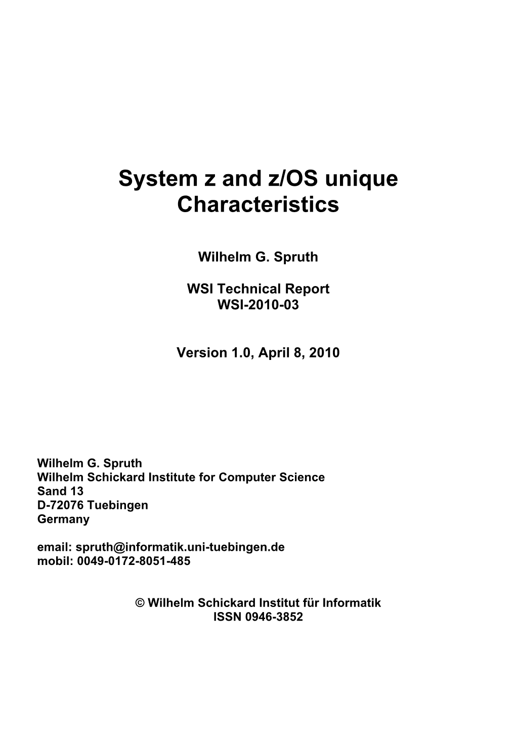 System Z and Z/OS Unique Characteristics