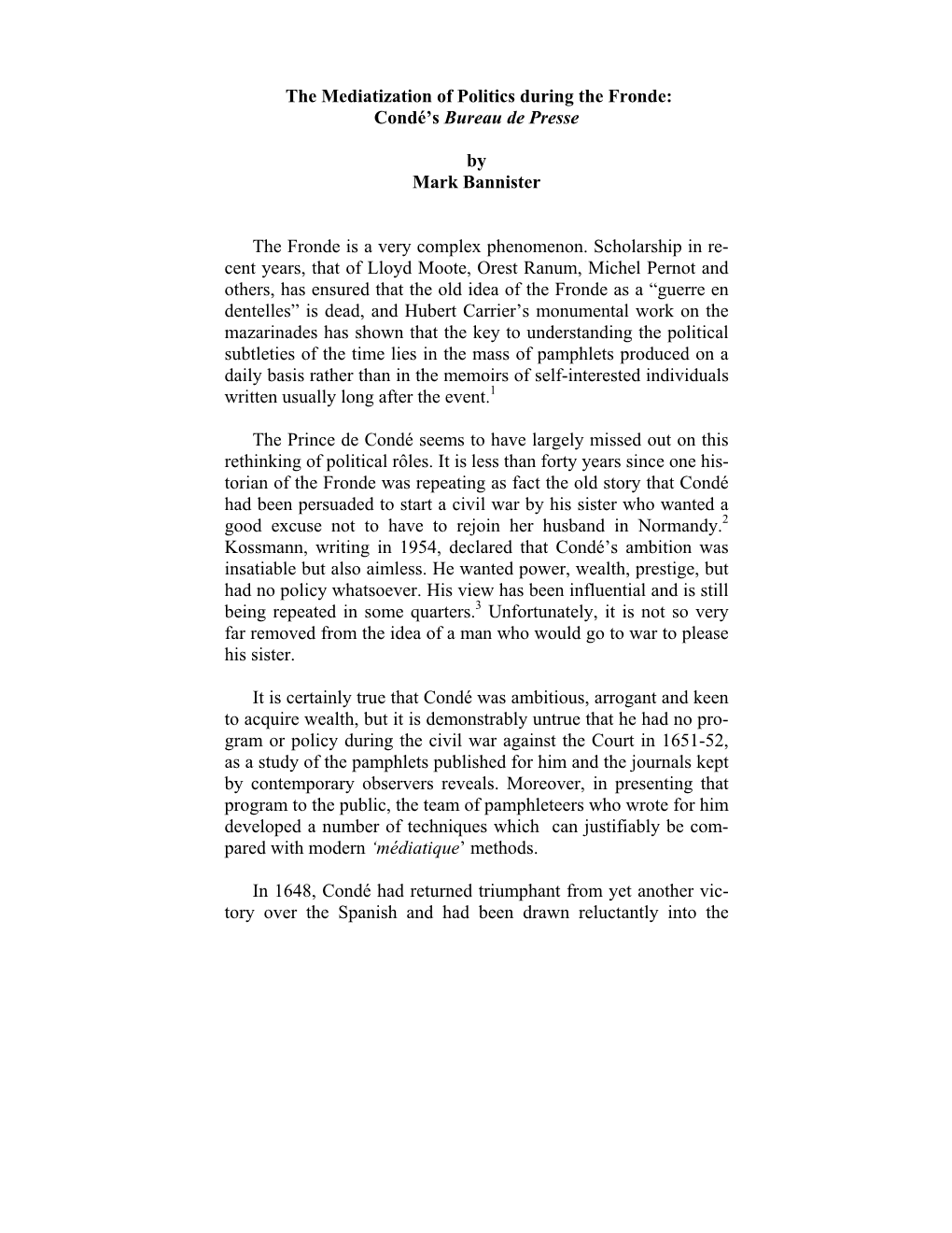 The Mediatization of Politics During the Fronde: Condé's Bureau De Presse by Mark Bannister the Fronde Is a Very Complex Ph