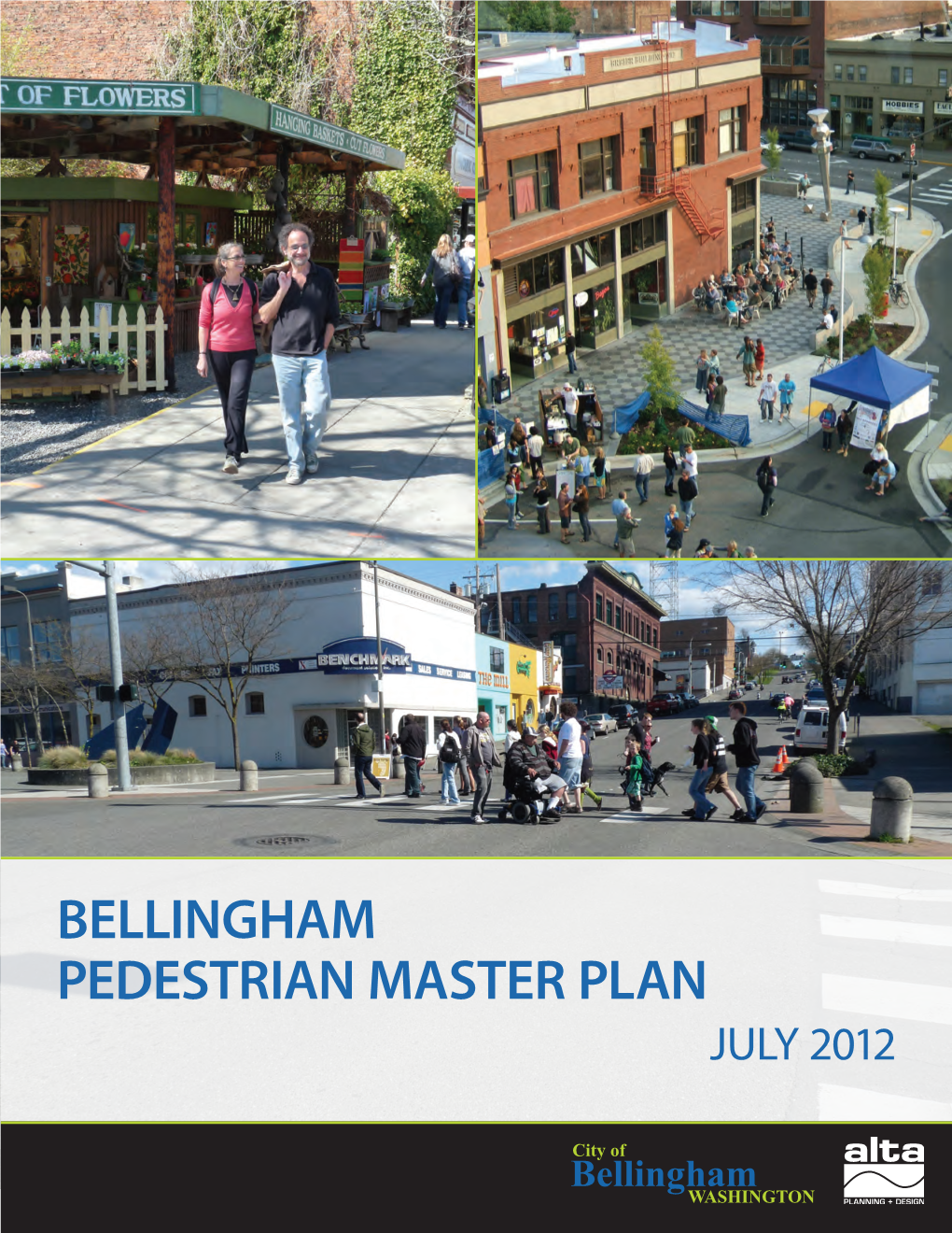 City. the Bellingham Pedestrian Master Plan Steering Committee Was Comprised of Stakeholder Representatives and Key Staff, Who Will Implement the Plan