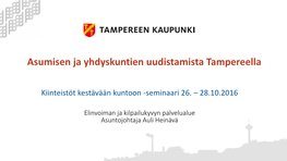 Asumisen Ja Yhdyskuntien Uudistamista Tampereella