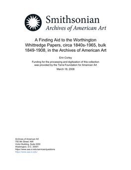 A Finding Aid to the Worthington Whittredge Papers, Circa 1840S-1965, Bulk 1849-1908, in the Archives of American Art
