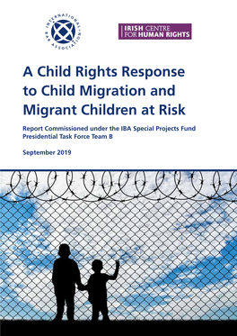 A Child Rights Response to Child Migration and Migrant Children at Risk