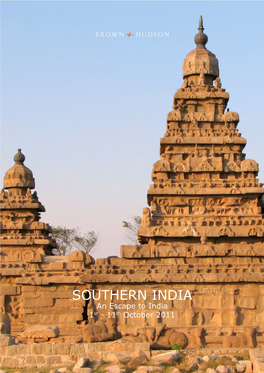 SOUTHERN INDIA an Escape to India 1St - 11Th October 2011 Exquisitely Crafted, Truly Bespoke Travel