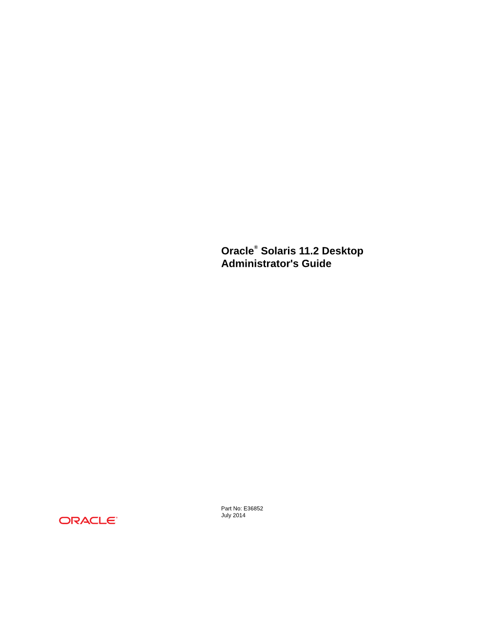 Oracle® Solaris 11.2 Desktop Administrator's Guide Describes How to Administer Systems Running the Oracle Solaris Desktop