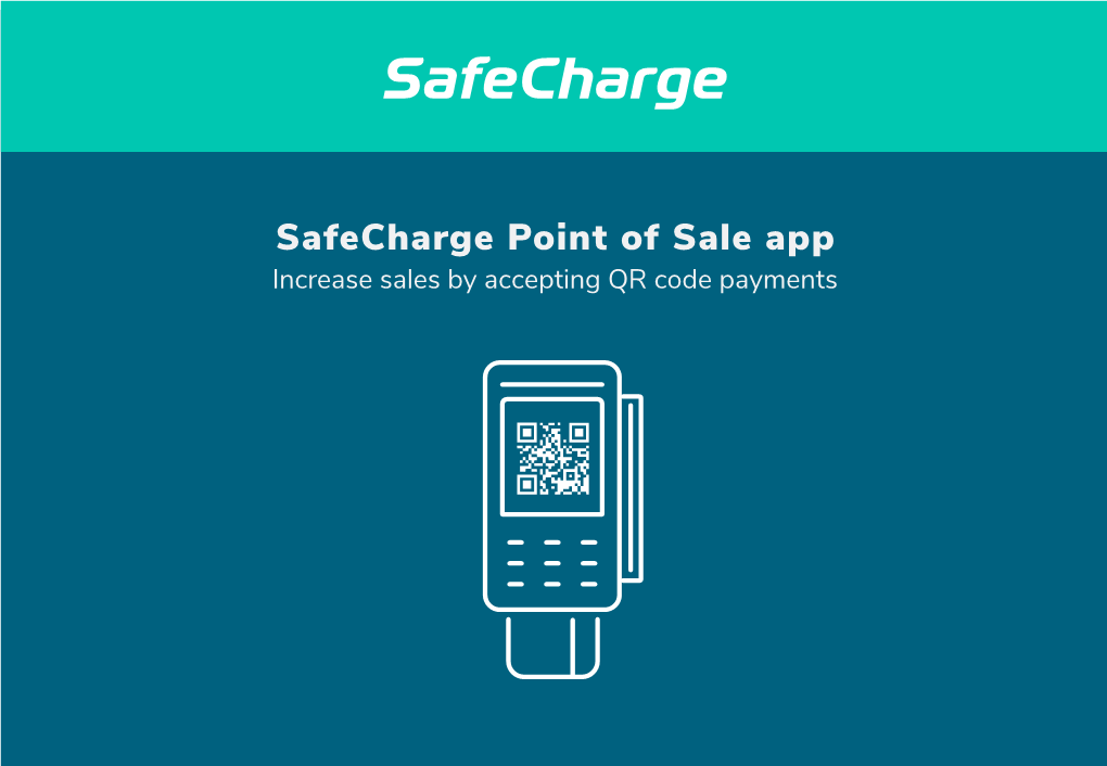 Safecharge Point of Sale App Increase Sales by Accepting QR Code Payments QR Code Payments: a Growing Trend