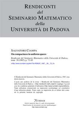 On Compactness in Uniform Spaces Rendiconti Del Seminario Matematico Della Università Di Padova, Tome 39 (1967), P