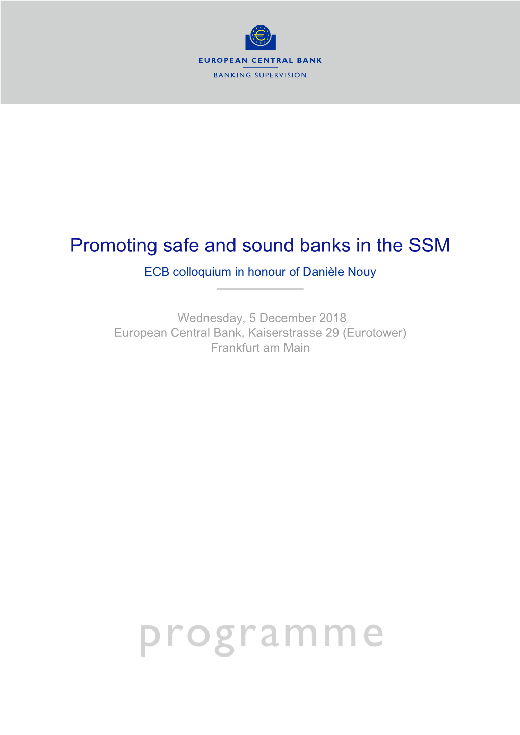 Promoting Safe and Sound Banks in the SSM Programme