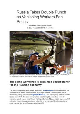 Russia Takes Double Punch As Vanishing Workers Fan Prices Bloomberg.Com – Global Edition by Olga Tanas 2014-09-17, T14:12:11Z