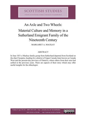 An Axle and Two Wheels: Material Culture and Memory in a Sutherland Emigrant Family of the Nineteenth Century MARGARET A