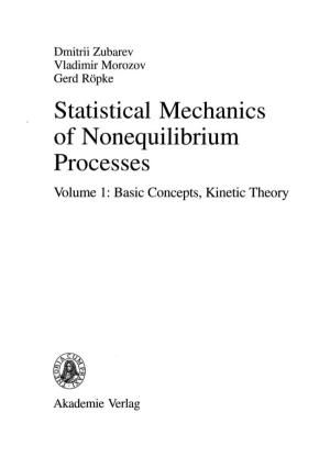 Statistical Mechanics of Nonequilibrium Processes Volume 1: Basic Concepts, Kinetic Theory