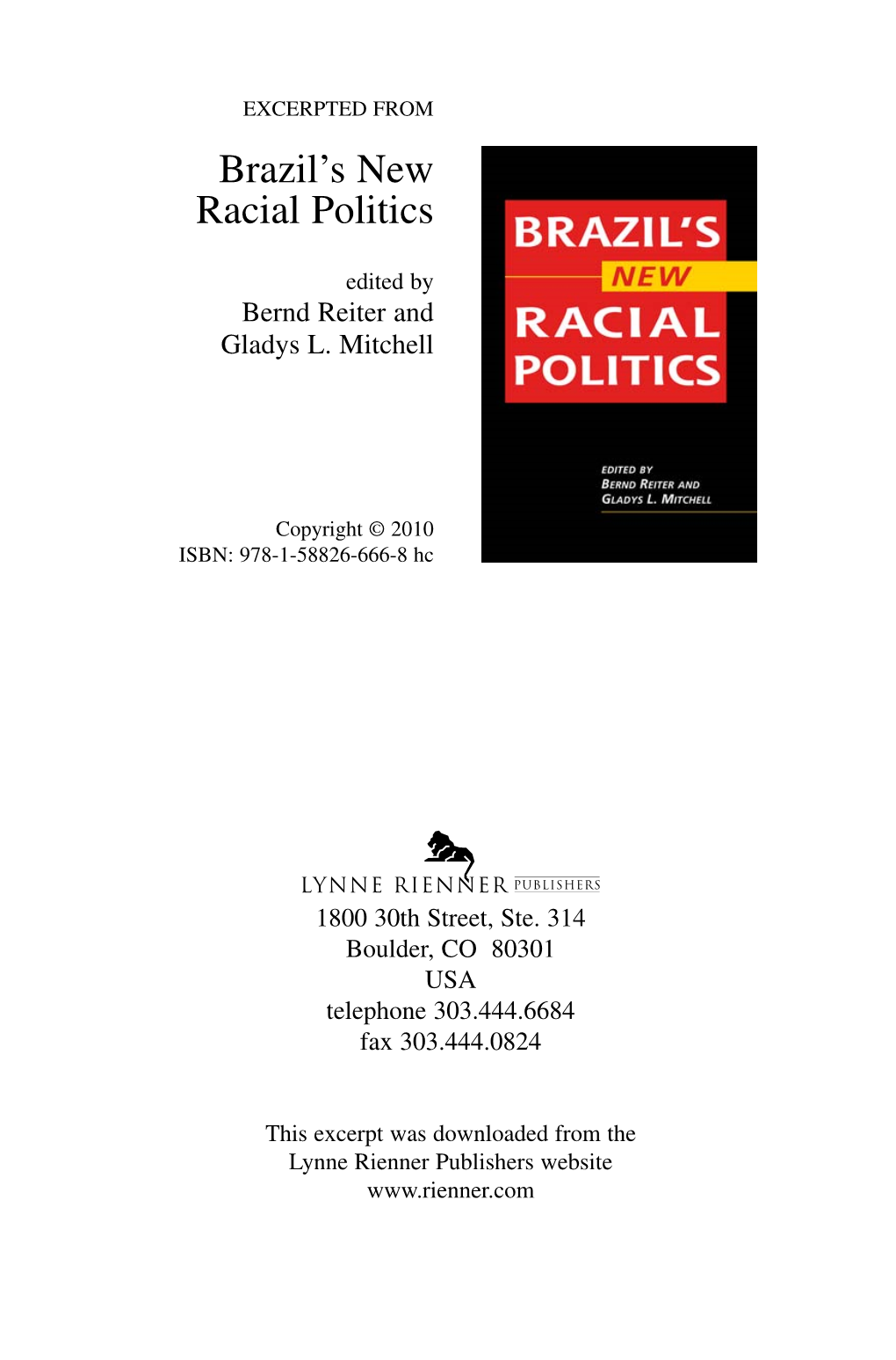 The New Politics of Race in Brazil Bernd Reiter and Gladys L