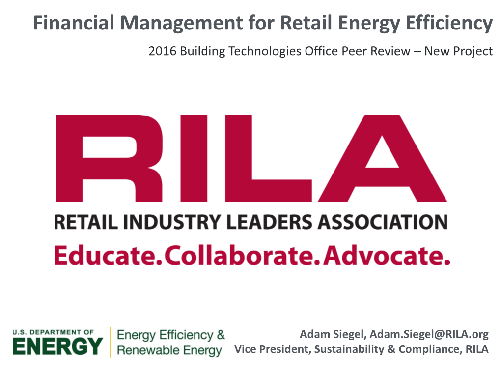 Financial Management for Retail Energy Efficiency 2016 Building Technologies Office Peer Review – New Project