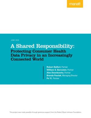 A Shared Responsibility: Protecting Consumer Health Data Privacy in an Increasingly Connected World