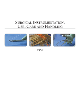 Surgical Instrumentation : Use , C Are and Handling