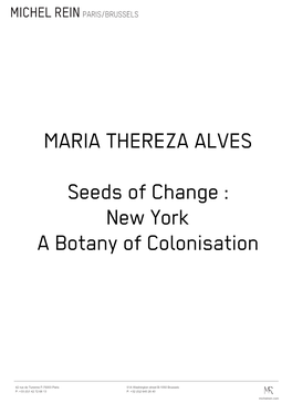Maria Thereza Alves Seeds of Change: New York - a Botany Colonization February 10 – March 31, 2018