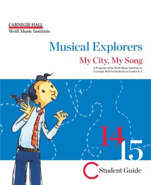 Musical Explorers My City, My Song a Program of the Weill Music Institute at Carnegie Hall for Students in Grades K–2