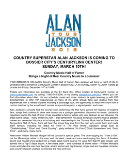 Country Superstar Alan Jackson Is Coming to Bossier City’S Centurylink Center! Sunday, March 10Th!
