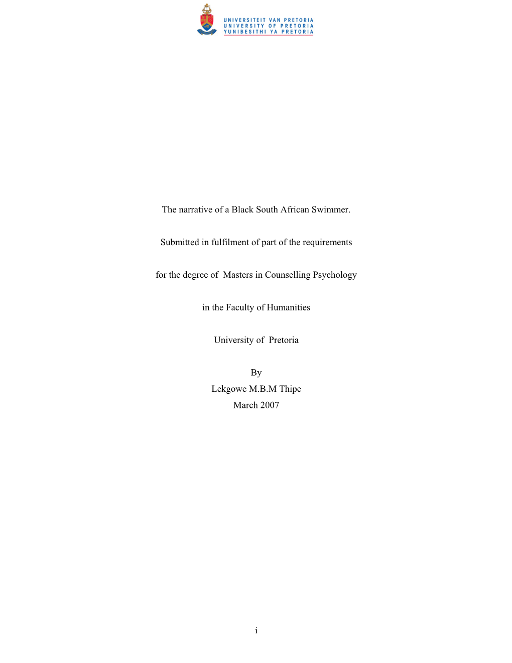 I the Narrative of a Black South African Swimmer. Submitted in Fulfilment of Part of the Requirements for the Degree of Masters