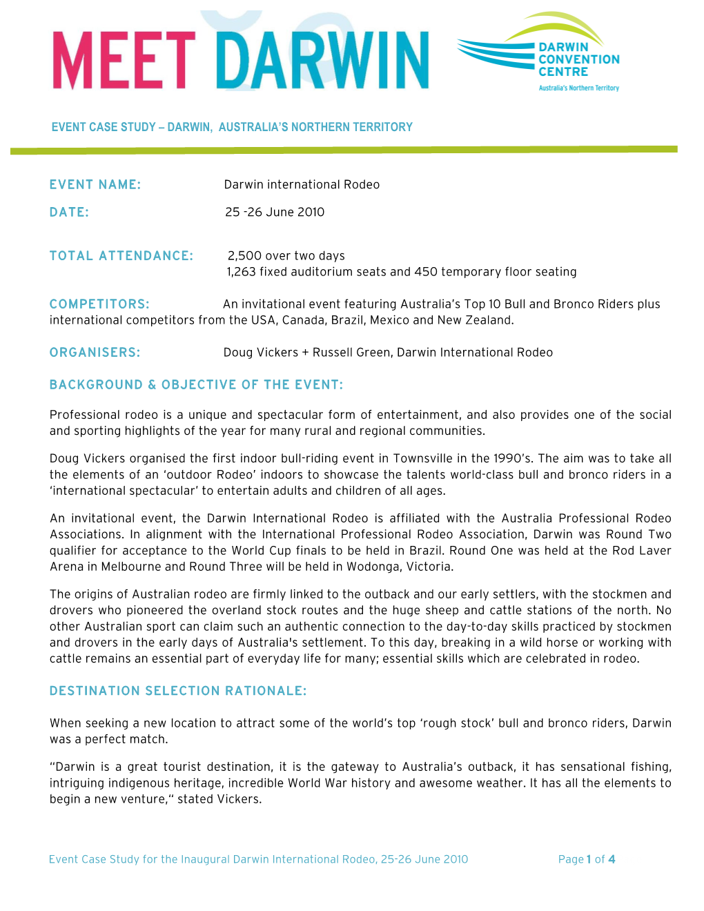 EVENT CASE STUDY – DARWIN, AUSTRALIA's NORTHERN TERRITORY EVENT NAME: Darwin International Rodeo DATE: 25 -26 June 2010