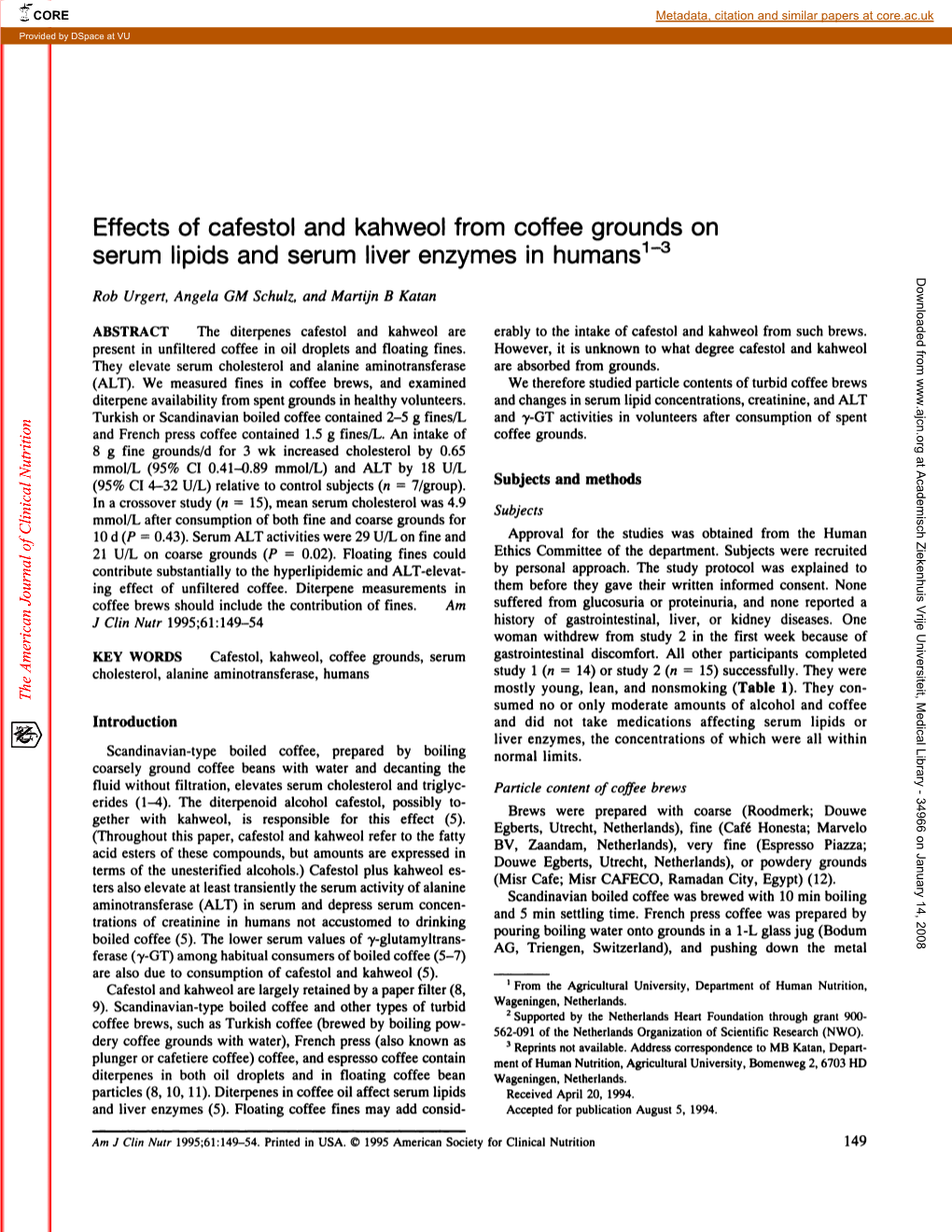 Effects of Cafestol and Kahweol from Coffee Grounds on Serum Lipids and Serum Liver Enzymes in Humans13 Downloaded From