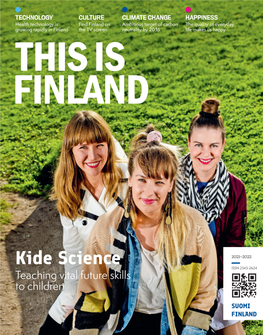 Kide Science 2021–2022 ISSN 2343-2624 Teaching Vital Future Skills to Children 2 FEELING FINLAND by Maria Öfverström Photo Juha Kauppinen