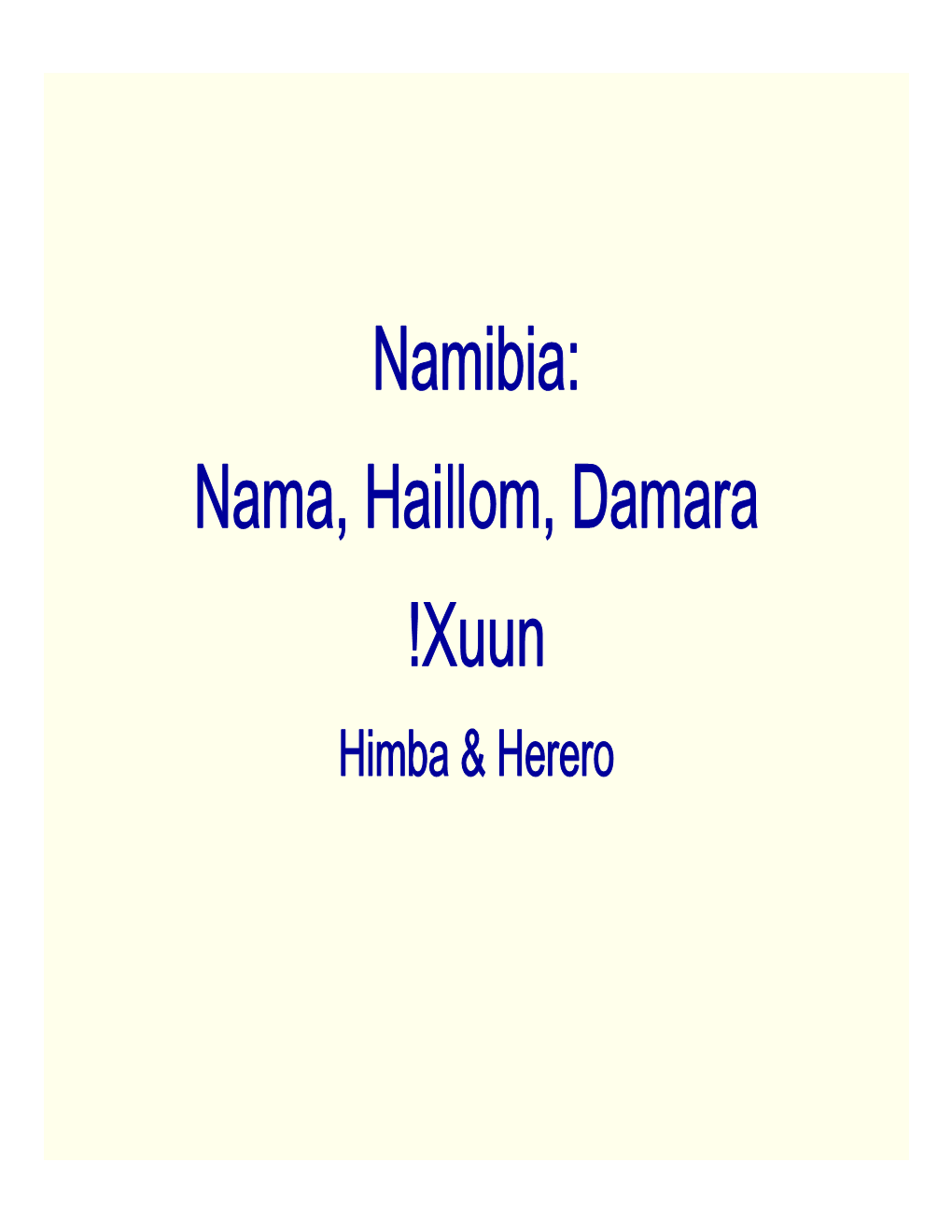Namibia: Nama, Haiǁom, Damara !Xuun Himba & Herero