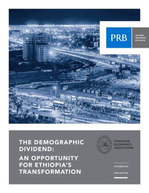 Report. the Demographic Dividend: an Opportunity for Ethiopia's