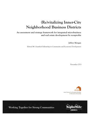 (Re)Vitalizing Inner-City Neighborhood Business Districts an Assessment and Strategy Framework for Integrated Microbusiness and Real Estate Development by Nonprofits
