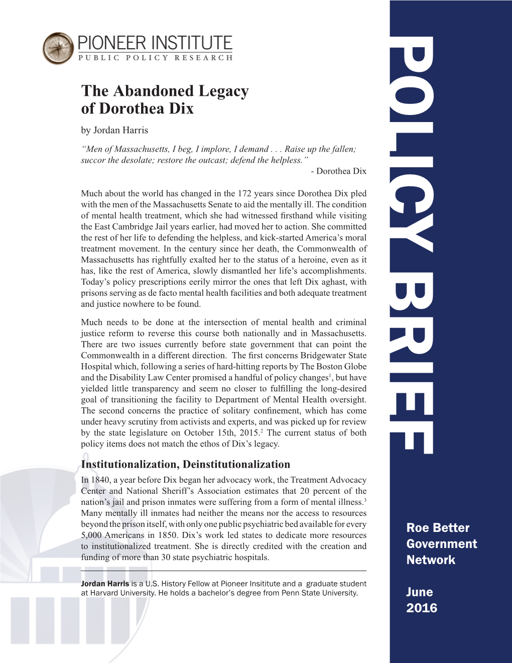 The Abandoned Legacy of Dorothea Dix by Jordan Harris “Men of Massachusetts, I Beg, I Implore, I Demand