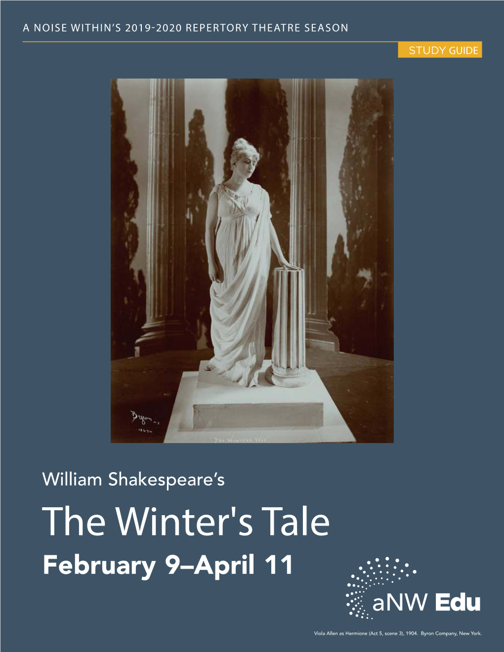 The Winter's Tale February 9–April 11 Edu