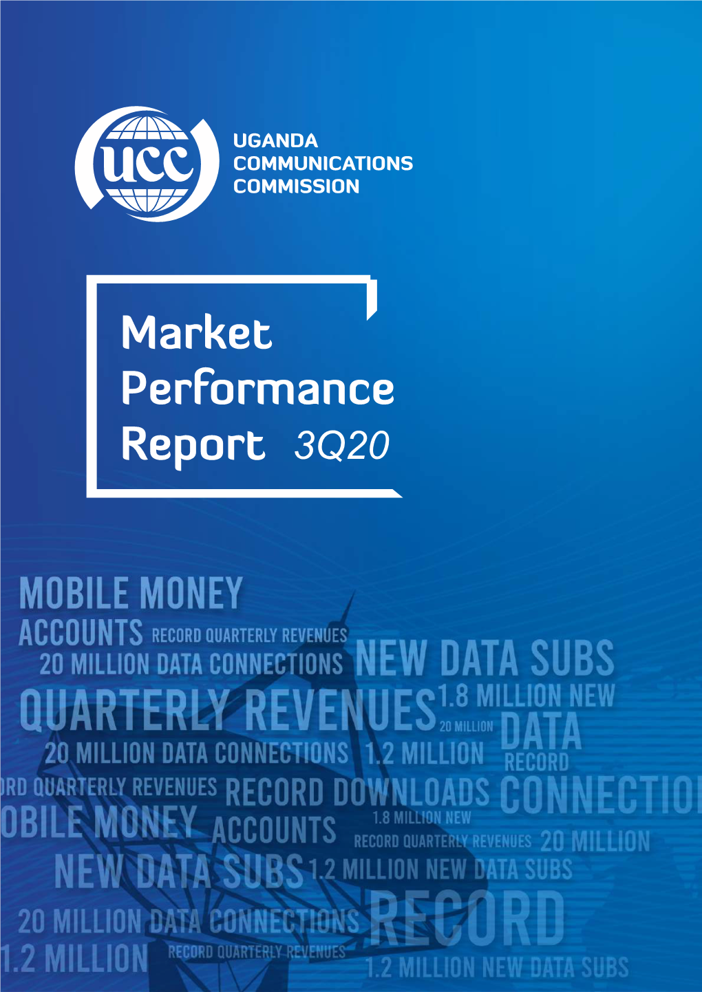 Market Performance Report 3Q20 3Q20 UCC - Market Performance Report