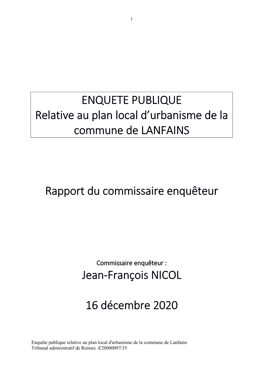 ENQUETE PUBLIQUE Relative Au Plan Local D'urbanisme De La Commune De LANFAINS Rapport Du Commissaire Enquêteur Jean-Franço