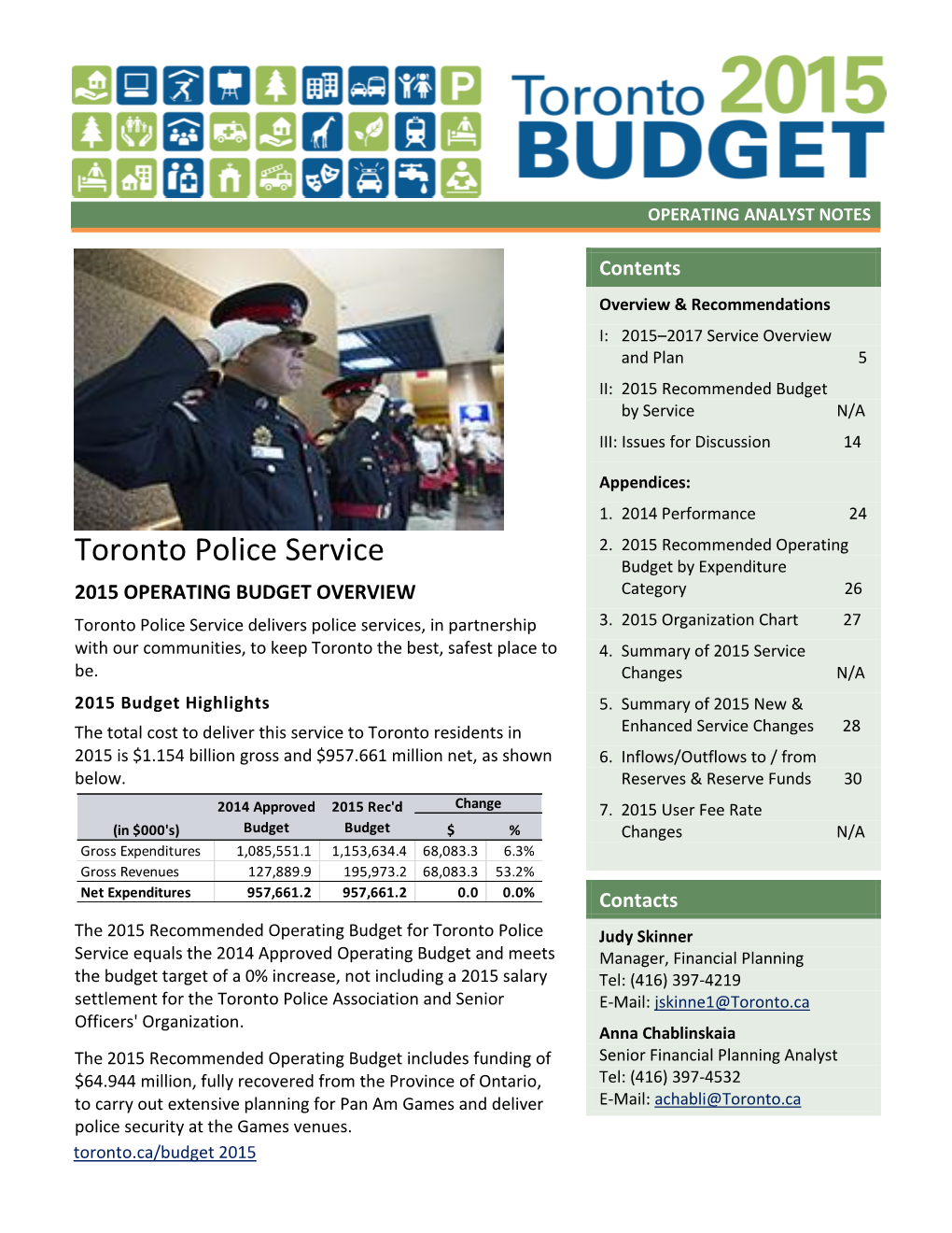 2015 OPERATING BUDGET OVERVIEW Category 26 Toronto Police Service Delivers Police Services, in Partnership 3