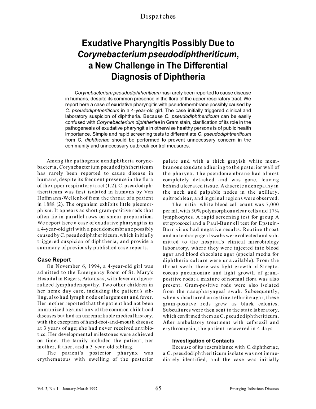 Exudative Pharyngitis Possibly Due to Corynebacterium Pseudodiphtheriticum, a New Challenge in the Differential Diagnosis of Diphtheria