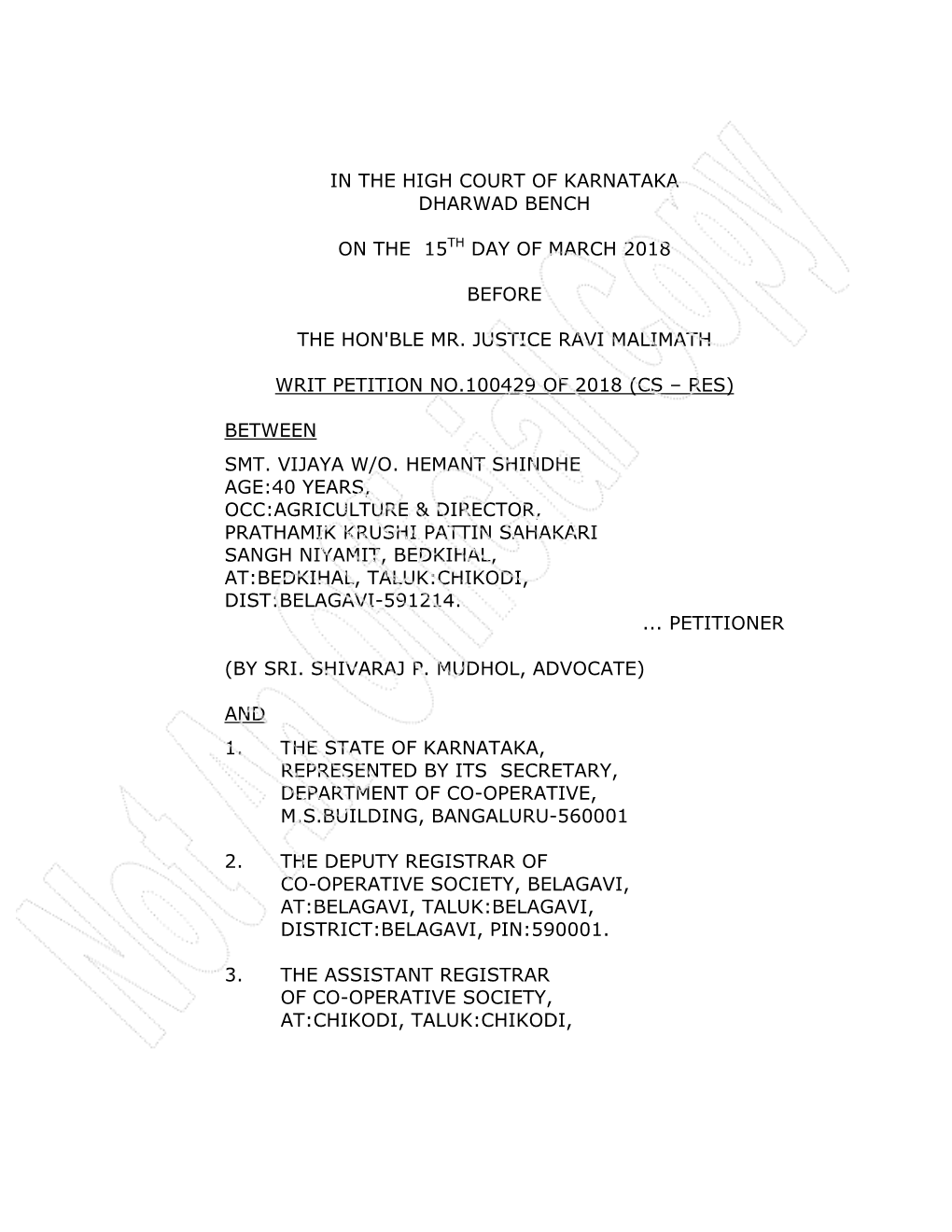 In the High Court of Karnataka Dharwad Bench on the 15Th Day of March 2018 Before the Hon'ble Mr. Justice Ravi Malimath Writ P